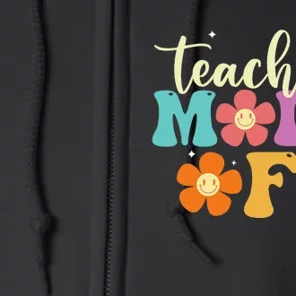 Last Day of School teacher mode off Teacher Full Zip Hoodie