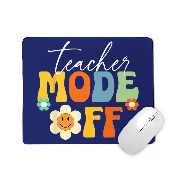 Last Day of School teacher mode off Teacher Mousepad