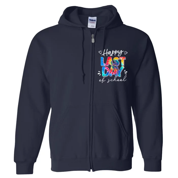 Last Day Of School Tie Dye School Graduation Gifts Full Zip Hoodie