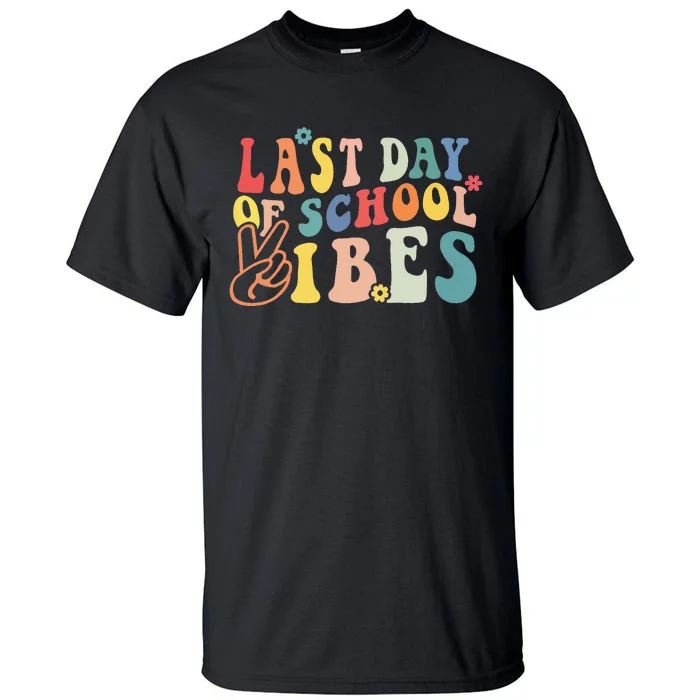 Last Day Of School Vibes Retro Vintage Teacher Graduation Tall T-Shirt