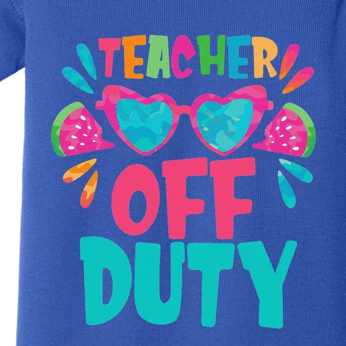 Last Day Of School Summer Break Teacher Off Duty Baby Bodysuit