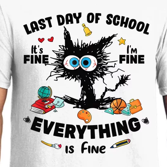 Last Day Of School Black Cat Its Fine Im Fine Everything Pajama Set