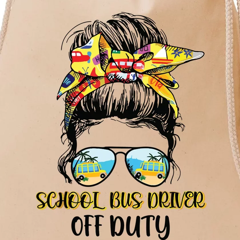 Last Day Of School Bus Driver Off Duty Messy Bun Student Drawstring Bag