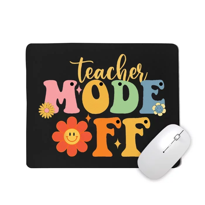 Last Day of School teacher mode off Teacher Mousepad