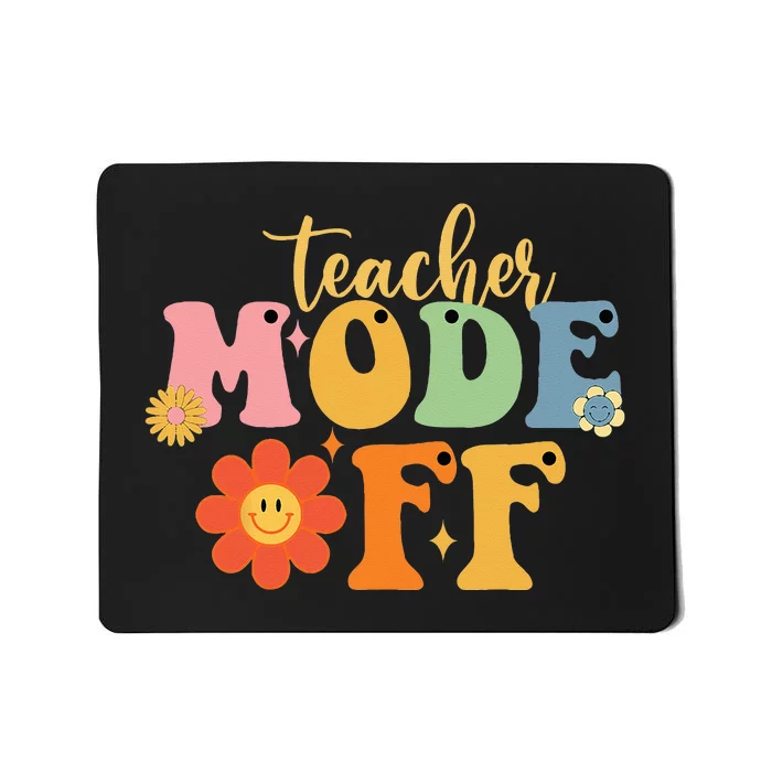 Last Day of School teacher mode off Teacher Mousepad