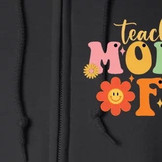 Last Day of School teacher mode off Teacher Full Zip Hoodie