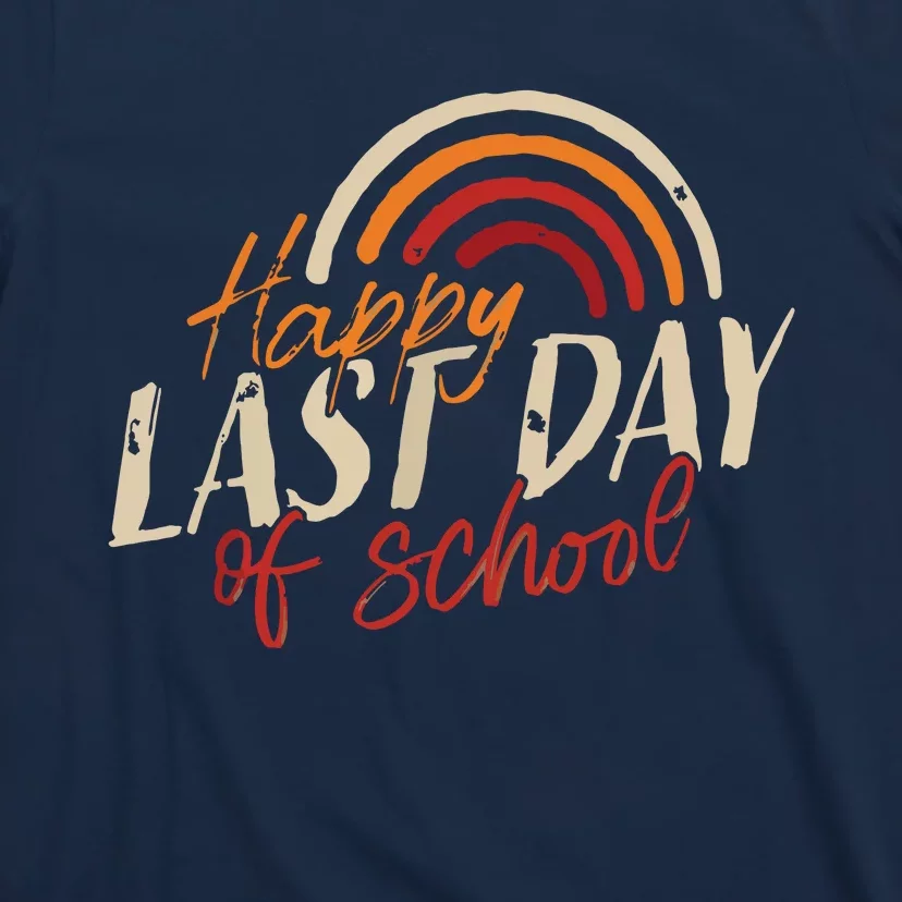 Last Day Of School Shirts For Teacher Student Graduation T-Shirt