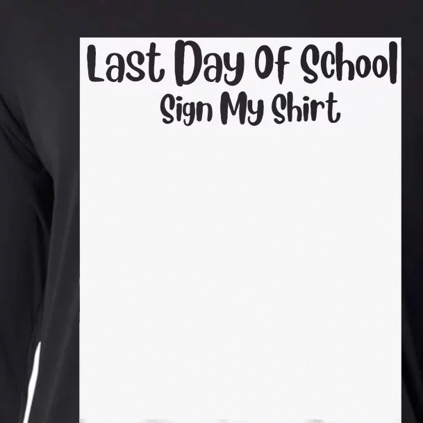 Last Day Of School Sign My Funny Sign My School Cooling Performance Long Sleeve Crew