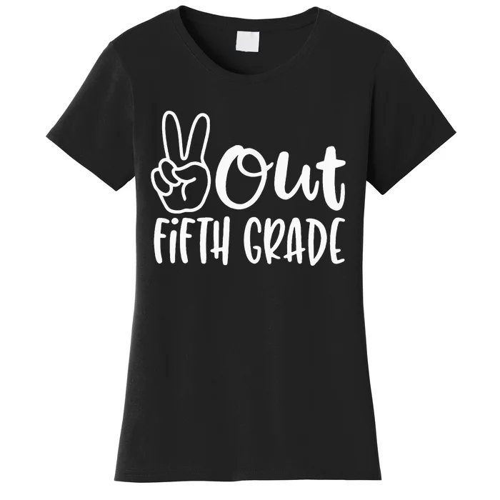 Last Day Of School Peace Out Fifth 5th Grade Teacher Kids Women's T-Shirt