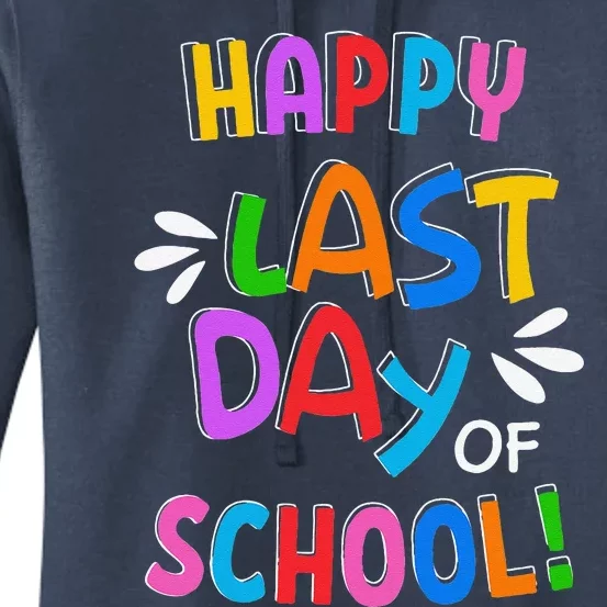 Last Day Of School Gifts For School Graduation Women's Pullover Hoodie