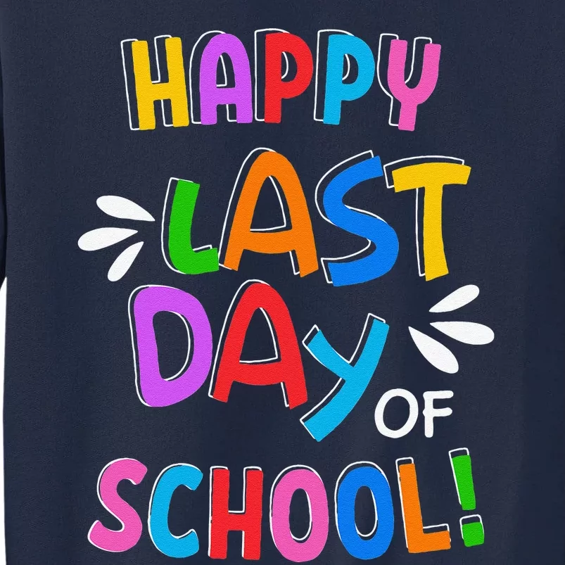 Last Day Of School Gifts For School Graduation Tall Sweatshirt