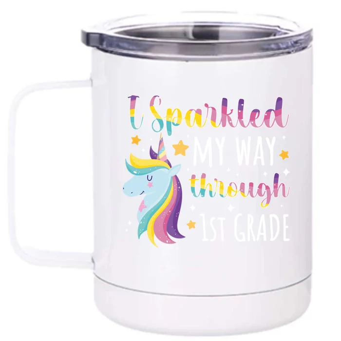 Last Day Of 1St Grade Unicorn First Grade Last Day Of School Gift Front & Back 12oz Stainless Steel Tumbler Cup