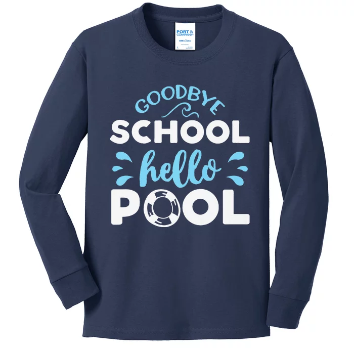 Last Day Of School Goodbye School Hello Pool Premium Kids Long Sleeve Shirt