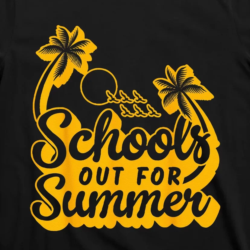 Last Day Of School Teacher Schools Out For Summer Student T-Shirt