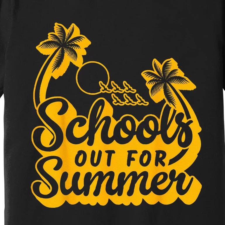 Last Day Of School Teacher Schools Out For Summer Student Premium T-Shirt