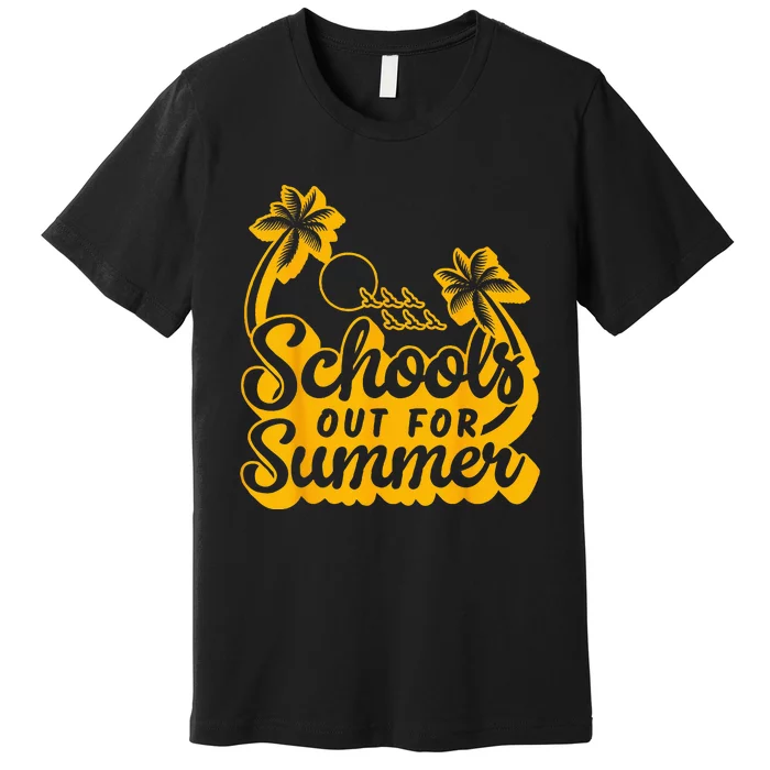 Last Day Of School Teacher Schools Out For Summer Student Premium T-Shirt