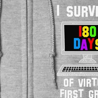 Last Day Of School I Survived 180 Days Of Virtual 1st Grade Full Zip Hoodie