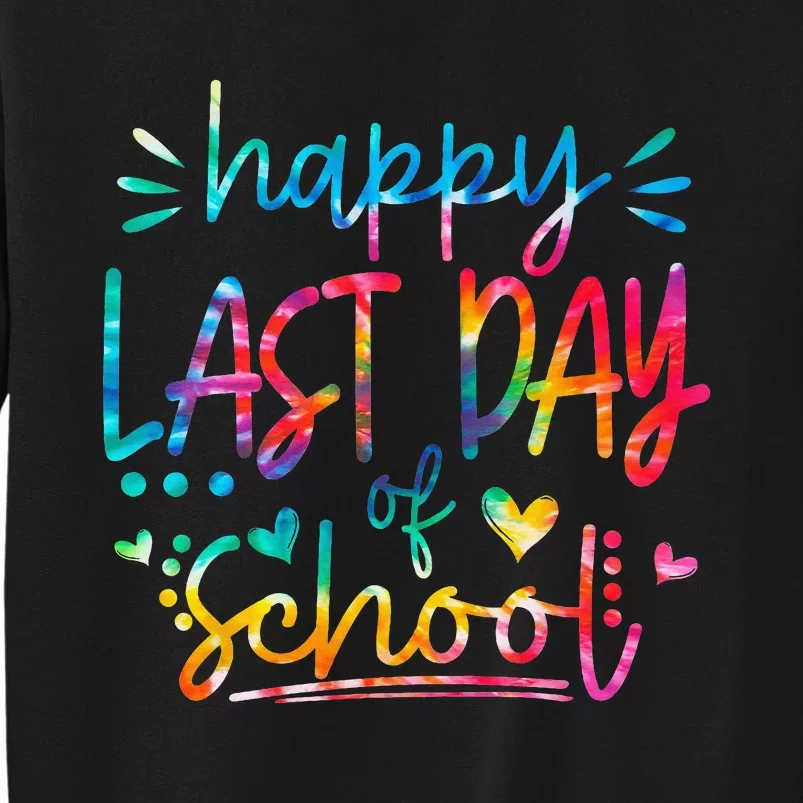 Last Day of School Tie Dye School Graduation Gifts Tall Sweatshirt