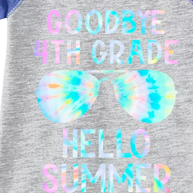 Last Day Of School Goodbye 4Th Grade Hello Summer Tie Dye Cool Gift Infant Baby Jersey Bodysuit