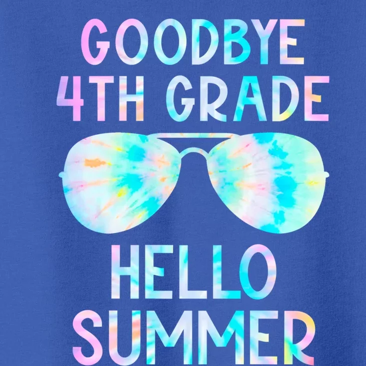 Last Day Of School Goodbye 4Th Grade Hello Summer Tie Dye Cool Gift Toddler T-Shirt