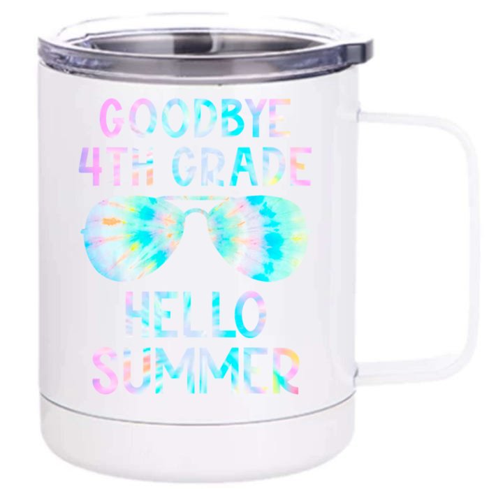 Last Day Of School Goodbye 4Th Grade Hello Summer Tie Dye Cool Gift Front & Back 12oz Stainless Steel Tumbler Cup