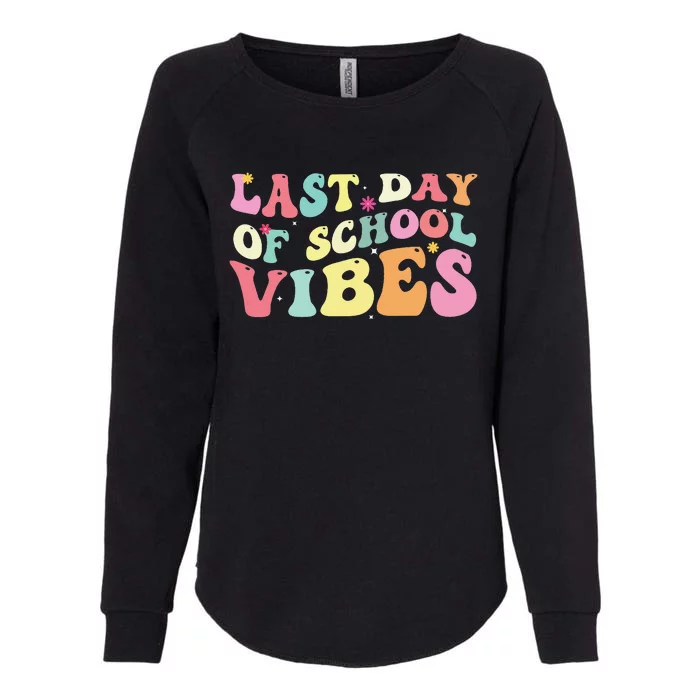 Last Day Of School Vibes Retro Vintage Teacher Graduation Womens California Wash Sweatshirt