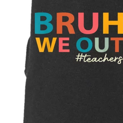 Last Day Of School Bruh We Out Teachers End Of School Year Gift Doggie 3-End Fleece Hoodie