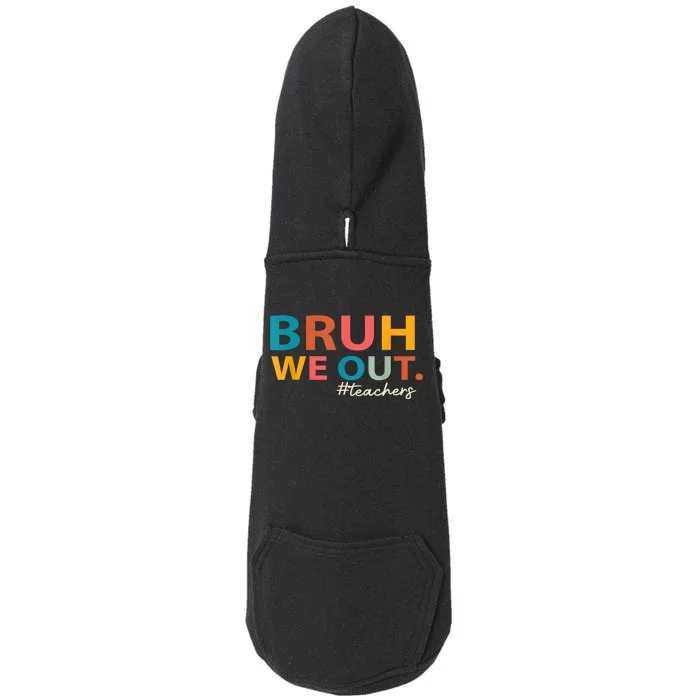 Last Day Of School Bruh We Out Teachers End Of School Year Gift Doggie 3-End Fleece Hoodie