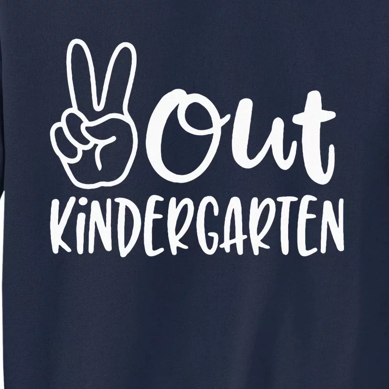 Last Day Of School Peace Out Kindergarten Teacher Kids Women Tall Sweatshirt