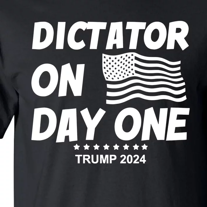 Limited Dictator On Day One Trump 2024 Tall T-Shirt