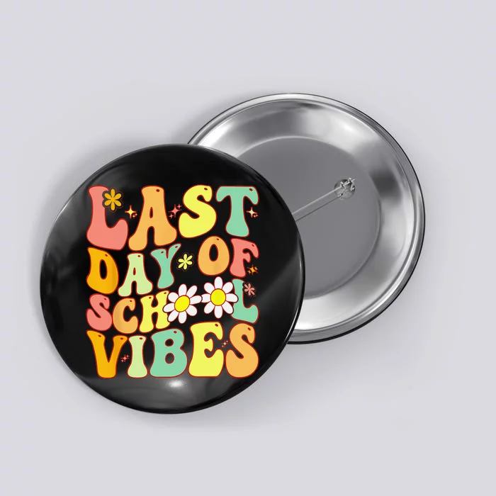 Last Day Of School Vibes Retro Vintage Teacher Graduation Button