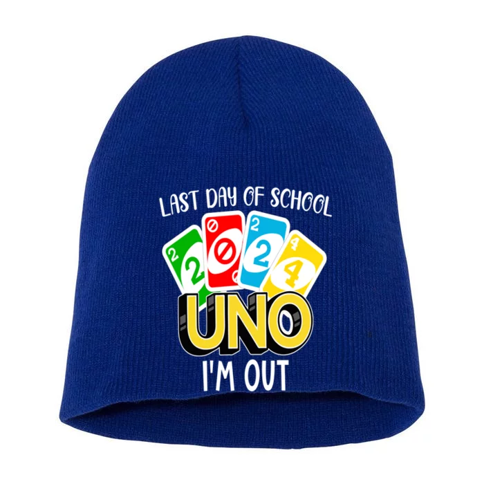 Last Day Of School 2024 Uno Im Out Class Of 2024 Grad Short Acrylic