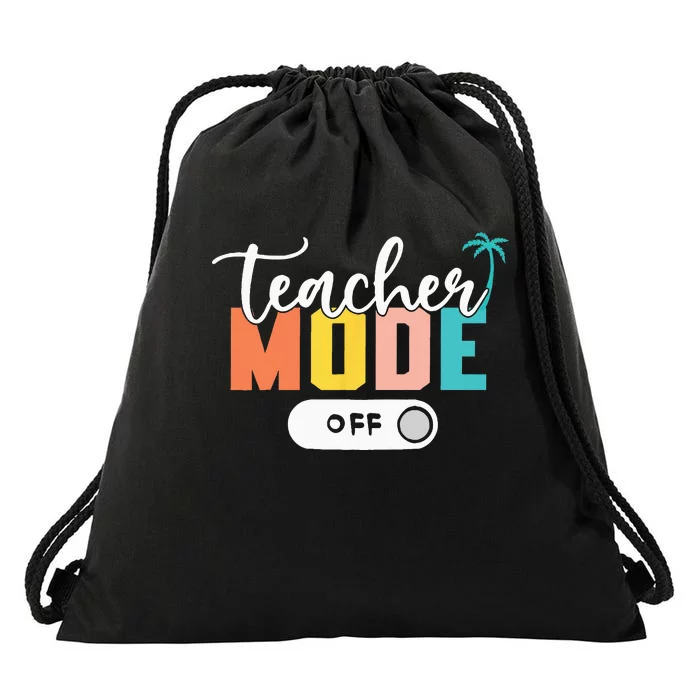 Last Day of School teacher mode off Teacher Drawstring Bag