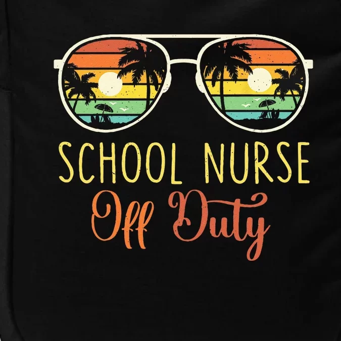 Last Day Of School Summer School Nurse Off Duty Impact Tech Backpack