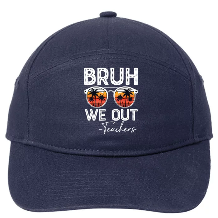 Last Day Of School Teacher Bruh We Out Teachers Funny Gift 7-Panel Snapback Hat