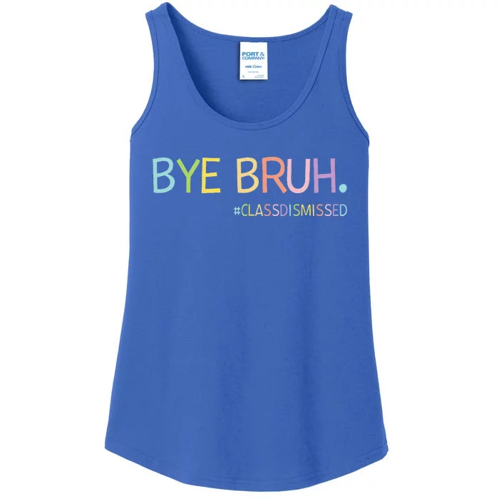 Last Day Of School Summer Break Bye Bruh Class Dismissed Ladies Essential Tank