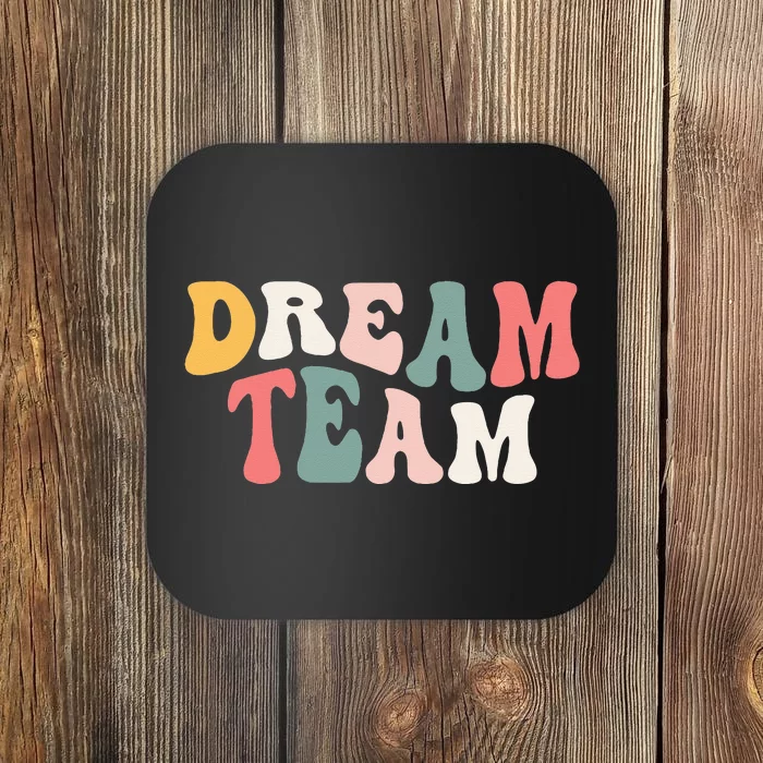 Last Day Of School Back To School Dream Team Teacher Kids Coaster