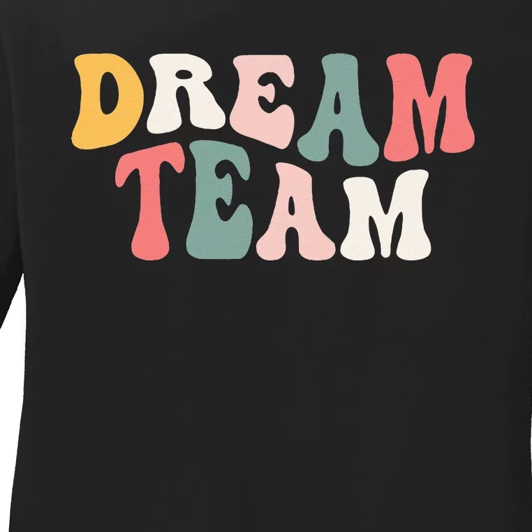 Last Day Of School Back To School Dream Team Teacher Kids Ladies Long Sleeve Shirt