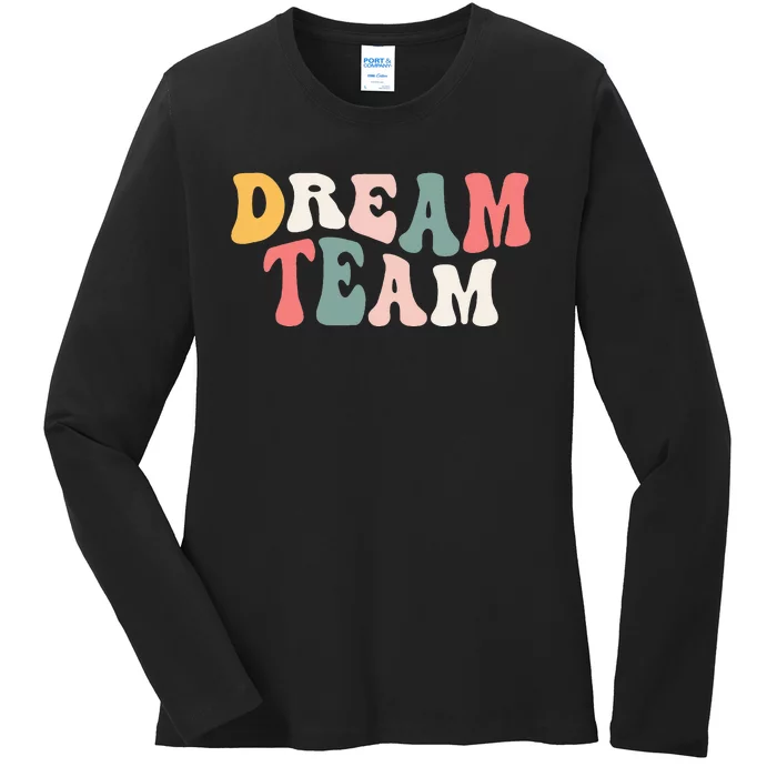 Last Day Of School Back To School Dream Team Teacher Kids Ladies Long Sleeve Shirt