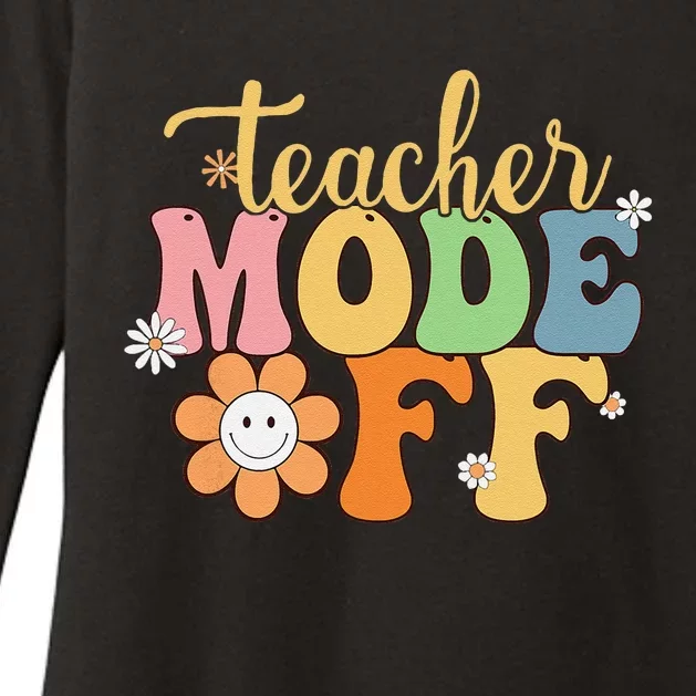 Last Day Of School Teacher Mode Off Teacher Womens CVC Long Sleeve Shirt