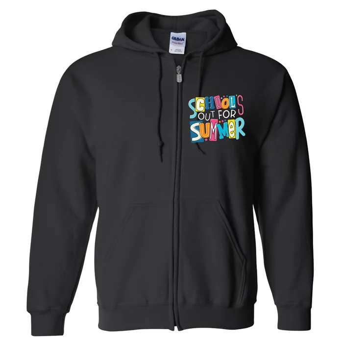 Last Day Of School Teacher Boy Girl Schools Out For Summer Full Zip Hoodie