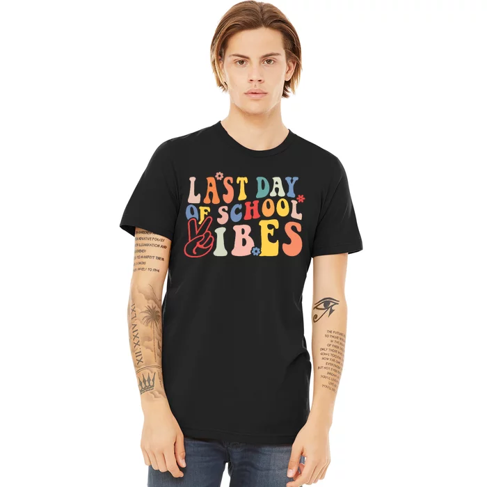 Last Day Of School Vibes Retro Vintage Teacher Graduation Premium T-Shirt