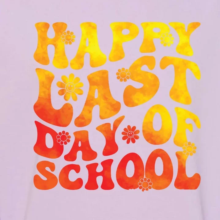 Last Day Of School Vibes Teacher Student Graduation Garment-Dyed Sweatshirt