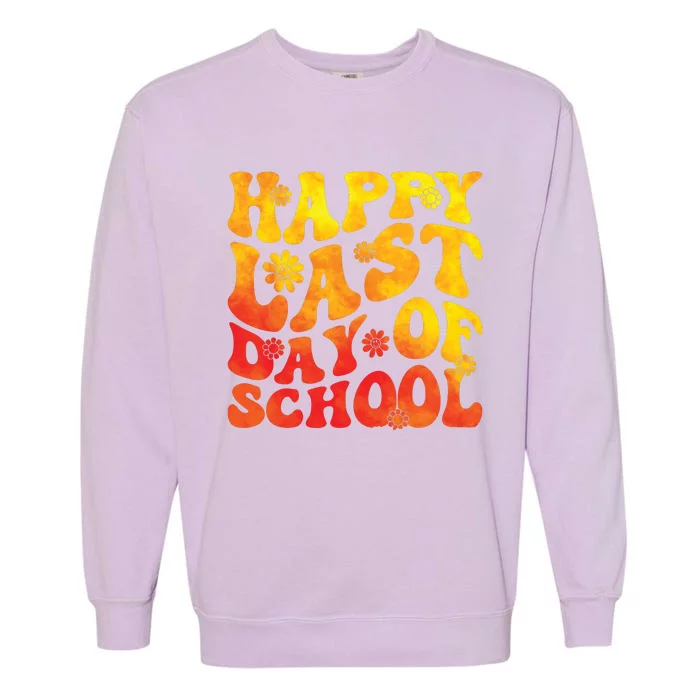 Last Day Of School Vibes Teacher Student Graduation Garment-Dyed Sweatshirt