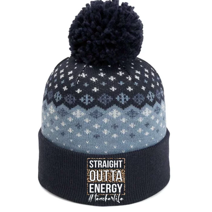 Last Day Of School Gift Straight Outta Energy Teacher Life The Baniff Cuffed Pom Beanie