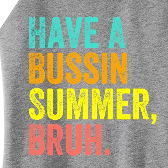 Last Day Of School Funny Teacher Have A Bussin Summer Bruh Gift Women’s Perfect Tri Rocker Tank