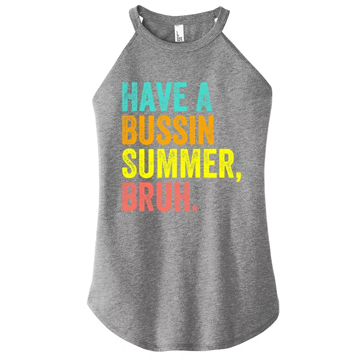 Last Day Of School Funny Teacher Have A Bussin Summer Bruh Gift Women’s Perfect Tri Rocker Tank