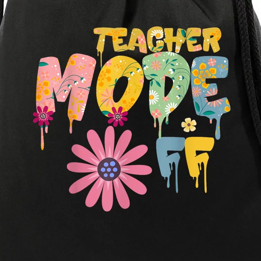 Last Day Of School Teacher Mode Off Teacher Drawstring Bag