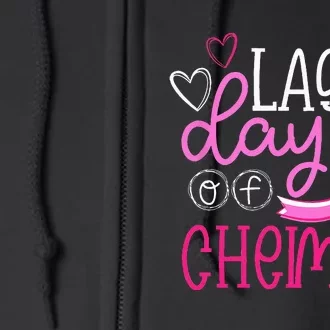 Last Day Of Chemo Pink Ribbon Breast Cancer Survivor Full Zip Hoodie