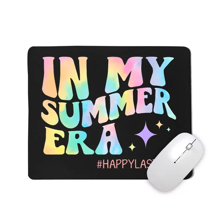 Last Day Of School In My Summer Era Tie Dye Mousepad